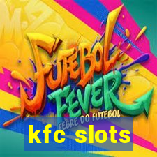 kfc slots